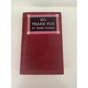 No Thank You | True 1st Edition 1934 | Vash Young Rare VTG Antique Alcohol Book